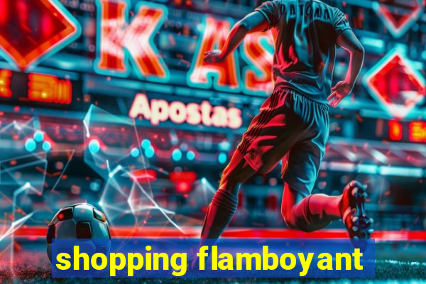 shopping flamboyant